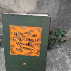 Phác thảo chân dung văn hóa Việt Nam ( nhiều tác giả ) 