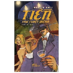 Tiền - Thư tuyệt mệnh - Martin Amis 2017 New 100% HCM.PO 343342