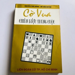 CỜ VUA CHIẾN LƯỢC TRUNG CUỘC