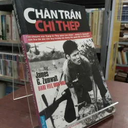 CHÂN TRẦN CHÍ THÉP - JAMES G. ZUMWALT (ĐỖ HÙNG dịch)