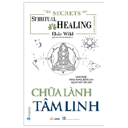 The Little Book Of Spiritual Healing - Chữa Lành Tâm Linh - Elsie Wild (Mới 100%) Sách tư duy, kỹ năng sống, Văn Lang Books - SÁCH ĐẠI HỌC