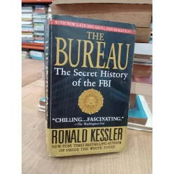 The bureau: The secret history of the FBI - Ronald Kessler