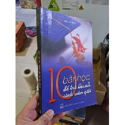 [Sách Cũ SCGR] 10 bài học để trở thành sinh viên giỏi mới 80% ố 2007 Phạm Lê Hoàng HCM0308 KỸ NĂNG