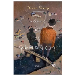 Hoàng Đế Xứ Gladness (2025) - Ocean Vuong