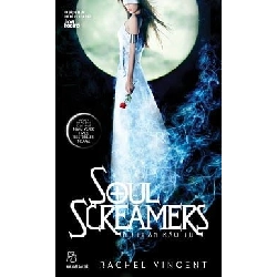Soul Screamers (Nữ Thần Báo Tử) - Tập 2: Cứu Rỗi Linh Hồn - Rachel Vincent ASB.PO Oreka Blogmeo 230225