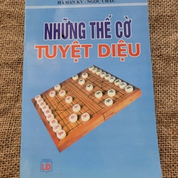 Những thế cờ tuyệt diệu  _ sách cờ tướng hay, sách cờ tướng chọn lọc 