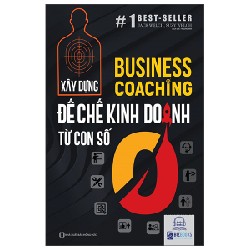 Business Coaching - Xây Dựng Đế Chế Kinh Doanh Từ Con Số 0 - Jack Welch 163797