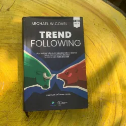 TREND FOLLOWING- MICHAEL W. COVEL - TỦ SÁCH ĐẦU TƯ