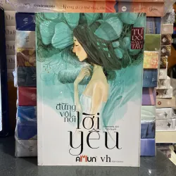 (Ngôn tình) - Đừng vội nói lời yêu - Tự Do Hành Tẩu 