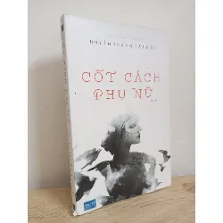 [Phiên Chợ Sách Cũ] Cốt Cách Phụ Nữ (2017) - Huyền Trang Bất Hối S1507