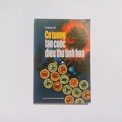 Cờ Tướng - Tàn Cuộc Diệu Thủ Tinh Hoa