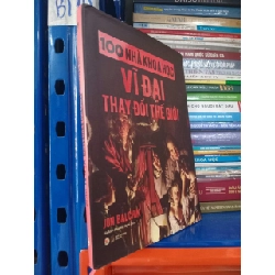 100 nhà khoa học vĩ đại thay đổi thế giới - Jon Balchin 517251