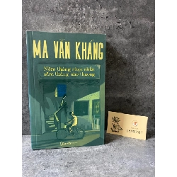 Năm tháng nhọc nhằn,năm tháng nhớ thương- Ma Văn Kháng (sách mới 95%)