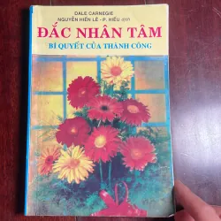 ĐẮC NHÂN TÂM - bí quyết của thành công - Dale Carnegie - nguyễn Hiến Lê 