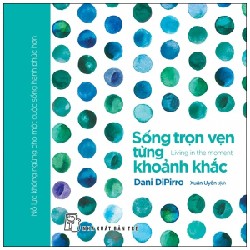 Sống Trọn Vẹn Từng Khoảnh Khắc - Dani Dipirro 133046