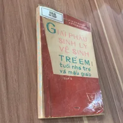 Giải phẫu sinh lý vệ sinh trẻ em tuổi nhà trẻ và mẫu giáo 608351