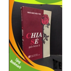 (TẶNG BOOKMARK) Chia sẻ đối thoại 2 mới 60% bẩn bìa, ố nhẹ, tróc gáy, rách bìa, ẩm 2012 RBK2110 Nhà báo Hữu Thọ LỊCH SỬ - CHÍNH TRỊ - TRIẾT HỌC
