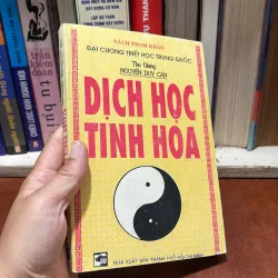 Sách Tham Khảo Đại Cương Triết Học Trung Quốc: Dịch Học Tinh Hoa -Thu Giang Nguyễn Duy Cần 791987
