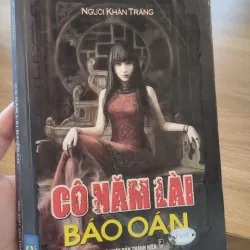 cuốn tiểu thuyết kinh dị "Cô Năm Lài Báo Oán" thuộc bộ "Chuyện Không Kể Lúc Nửa Đêm" 