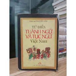 Từ điển thành ngữ & tục ngữ Việt Nam – GS. Nguyễn Lân