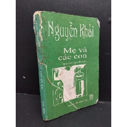 (TẶNG BOOKMARK) Mẹ và các con mới 60% ố rách trang RBK1008 Nguyễn Khải VĂN HỌC