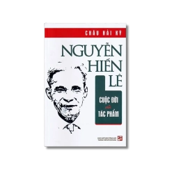 Nguyễn Hiến Lê cuộc đời và tác phẩm - Châu Hải Kỳ