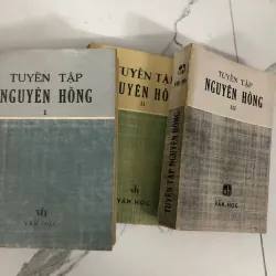 Tuyển tập Nguyên Hồng (Tập I, II, III) - Nguyên Hồng 779765
