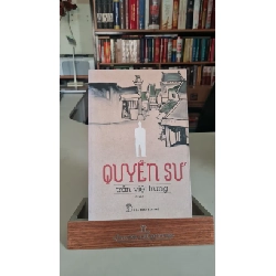 Quyền Sự-sách lưu kho mới 80% ố nhẹ 2013 Trần Việt Trung [2001] SÁCH VĂN HỌC STB393