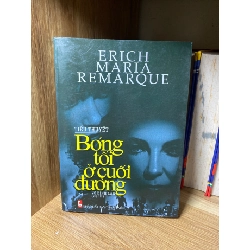 Bóng Tối Ở Cuối Đường- Tác giả Erich Maria Remarque- NXB Thanh Niên 2011