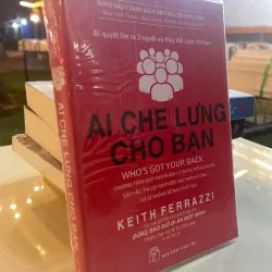 AI CHE LƯNG CHO BẠN: WHO’S GOT YOUR BACK - KEITH FERRAZZI 