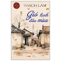 Gió lạnh đầu mùa - Danh tác Việt Nam - Trí Việt - TB 2024 [TSTK]