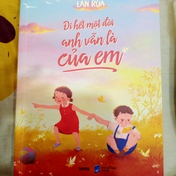 Tiểu thuyết Đi hết một đời anh vẫn là của em Lan Rùa 304301