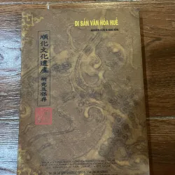 DI SẢN VĂN HÓA HUẾ NGHIÊN CỨU & BẢO TỒN (t4) 768880