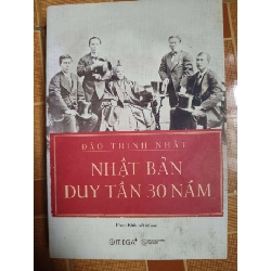 Nhật Bản duy tân 30 năm - 2018 - 409 trang - LỊCH SỬ - CHÍNH TRỊ - TRIẾT HỌC - SLSCTHOANCHAUKYSLSCTANTQ3112-95