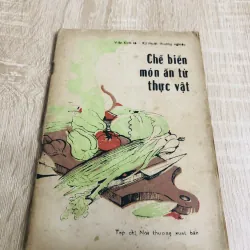 CHẾ BIẾN MÓN ĂN TỪ THỰC VẬT