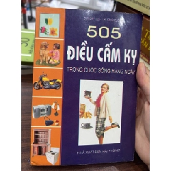 505 Điều Cấm Kỵ Trong Cuộc Sống Hàng Ngày - Đới Cát Lợi, Trương Cương - Đới Cát Lợi, Trương Cương - BT - Đới Cát Lợi, Trương Cương