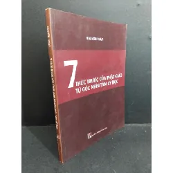 [Sách Cũ SCGR] 7 thức trước của Phật giáo từ góc nhìn Tâm lý học mới 80% ố nhẹ 2014 HCM2811 Nguyên Pháp TÂM LINH - TÔN GIÁO - THIỀN