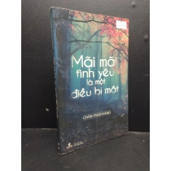 Mãi Mãi Tình Yêu Là Một Điều Bí Mật mới 80% ố vàng 2016 HCM2405 Chân Pháp Đăng SÁCH VĂN HỌC