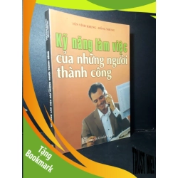 (TẶNG BOOKMARK) Kỹ năng làm việc của những người thành công mới 80% ố có highlight vào sách 2008 RBK1001 Tôn Vĩnh Khung - Hồng Nhung KỸ NĂNG