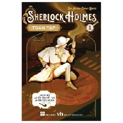 Sherlock Holmes Toàn Tập - Tập 1 - Sir Arthur Conan Doyle