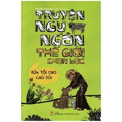 Truyện Ngụ Ngôn Thế Giới Chọn Lọc - Rửa Tội Cho Chó Sói - Nguyễn Trọng Báu (Mới 100%) Truyện thiếu nhi, Huy Hoàng - SÁCH ĐẠI HỌC