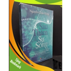 (TẶNG BOOKMARK) Sâu thẳm sự sống mới 100% RBK2608 Nguyễn Chấn Hùng KHOA HỌC ĐỜI SỐNG