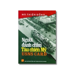 Người đánh chìm tàu chiến Mỹ USNS Card - Mã Thiện Đồng