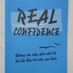 Sách: Real Confidence - Không còn cảm giác nhỏ bé Và bắt đầu trở nên can đảm 185382