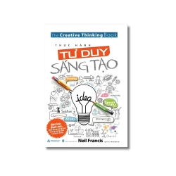 Thực hành tư duy sáng tạo - Neil Francis
