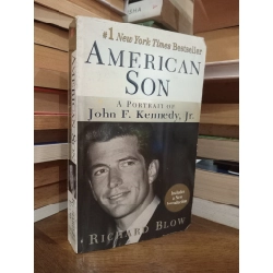 American son: A portrait of John F. Kennedy, Jr - Richard Blow