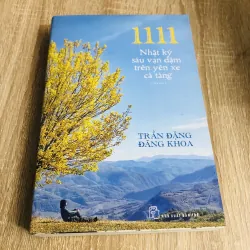 1111 – Nhật ký sáu vạn dặm trên yên xe cà tàng – Trần Đặng Đăng Khoa