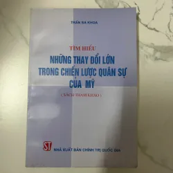 Tìm Hiểu Những Thay Đổi Lớn Trong Chiến Lược Quân Sự Của Mỹ - Trần Bá Khoa