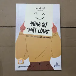 Đừng sợ mất lòng