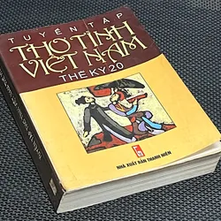 TUYỂN TẬP THƠ TÌNH VIỆT NAM THẾ KỶ 20 - Tuyển chọn : NGUYỄN BÙI VỢI - QUANG HUY 1057870
